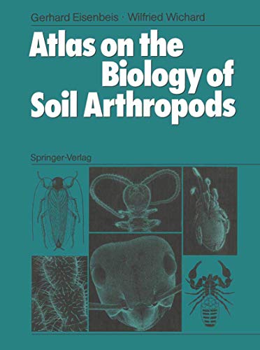 Atlas on the Biology of Soil Arthropods - Eisenbeis, Gerhard, Wichard, Wilfried