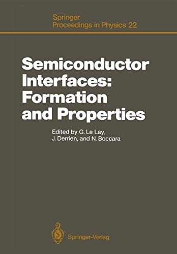 Stock image for Semiconductor Interfaces: Formation and Properties: Proceedings of the Workshop, Les Houches, France February 24-March 6, 1987 (Springer Proceedings in Physics) for sale by Chiron Media