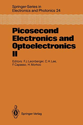 Stock image for Picosecond Electronics and Optoelectronics II: Proceedings of the Second Osaieee (Leos) Incline Village, Nevada, January 14-16, 1987 (Springer Series in Electronics and Photonics) for sale by Revaluation Books