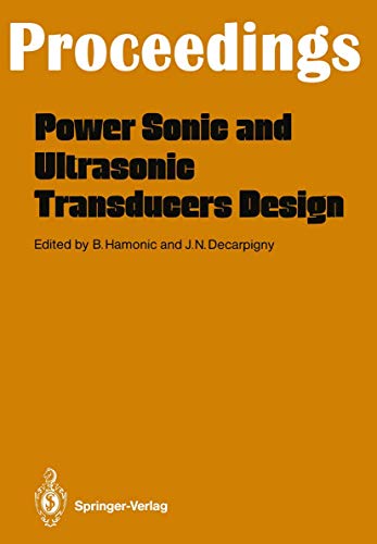 9783642732652: Power Sonic and Ultrasonic Transducers Design: Proceedings of the International Workshop, Held in Lille, France, May 26 and 27, 1987