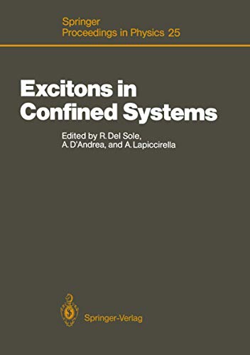 Stock image for Excitons in Confined Systems: Proceedings of the International Meeting, Rome, Italy, April 13?16, 1987 (Springer Proceedings in Physics, 25) for sale by Lucky's Textbooks