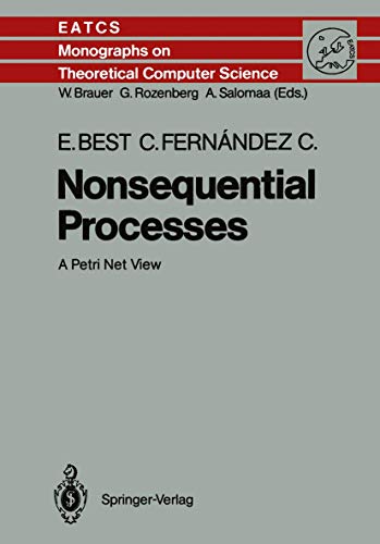 9783642734854: Nonsequential Processes: A Petri Net View: 13 (Monographs in Theoretical Computer Science. An EATCS Series)