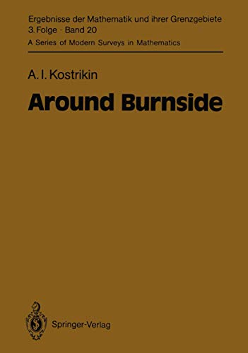 9783642743269: Around Burnside (Ergebnisse der Mathematik und ihrer Grenzgebiete. 3. Folge / A Series of Modern Surveys in Mathematics, 20)