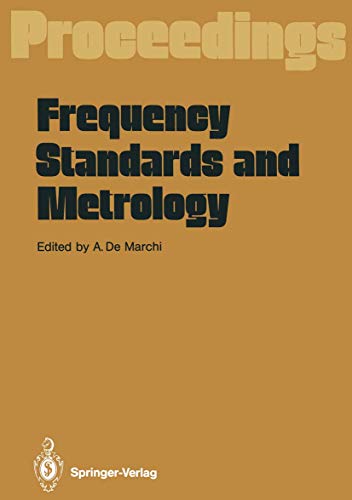 9783642745034: Frequency Standards and Metrology: Proceedings of the Fourth Symposium, Ancona, Italy, September 5 – 9, 1988