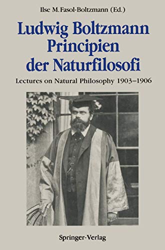 9783642750830: Ludwig Boltzmann Principien Der Naturfilosofi: Lectures on Natural Philosophy 1903 1906