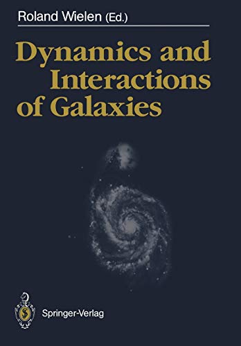 9783642752759: Dynamics and Interactions of Galaxies: Proceedings of the International Conference, Heidelberg, 29 May - 2 June 1989