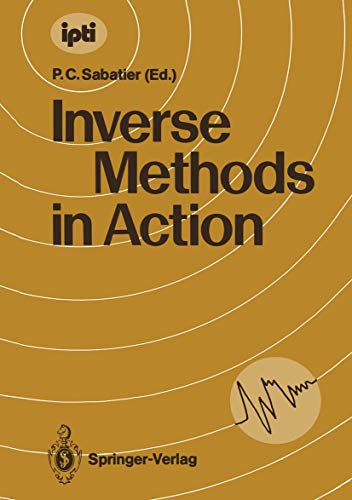 9783642753008: Inverse Methods in Action: Proceedings of the Multicentennials Meeting on Inverse Problems, Montpellier, November 27th – December 1st, 1989 (inverse problems and theoretical imaging)