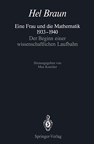 9783642754289: Eine Frau und die Mathematik 1933–1940: Der Beginn einer wissenschaftlichen Laufbahn (German Edition)