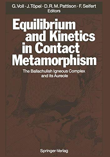 9783642761478: Equilibrium and Kinetics in Contact Metamorphism: The Ballachulish Igneous Complex and Its Aureole