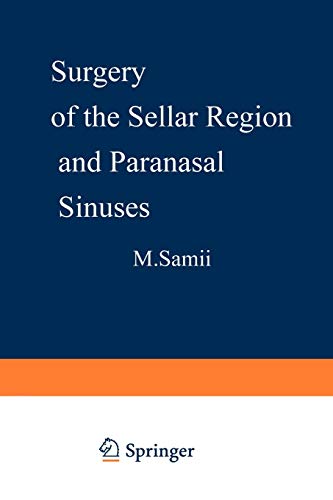 Surgery of the Sellar Region and Paranasal Sinuses - M. Samii