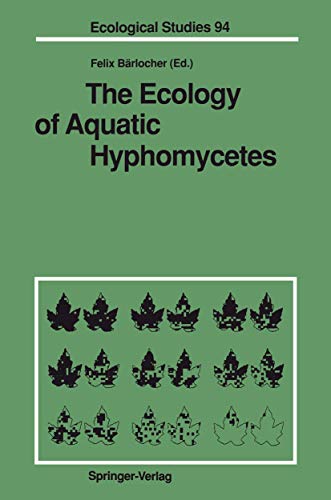 9783642768576: The Ecology of Aquatic Hyphomycetes (Ecological Studies, 94)