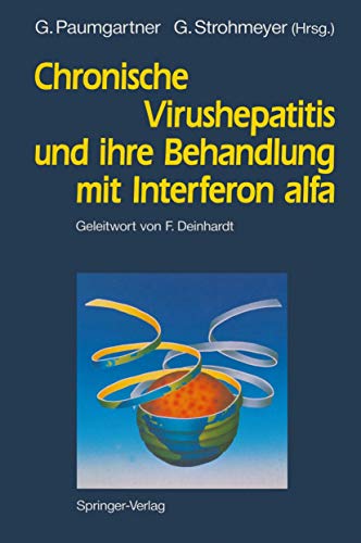 9783642769023: Chronische Virushepatitis und ihre Behandlung mit Interferon alfa