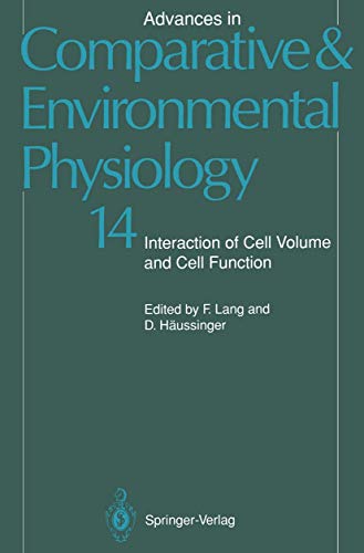 Stock image for Advances in Comparative and Environmental Physiology : Interaction of Cell Volume and Cell Function for sale by Ria Christie Collections