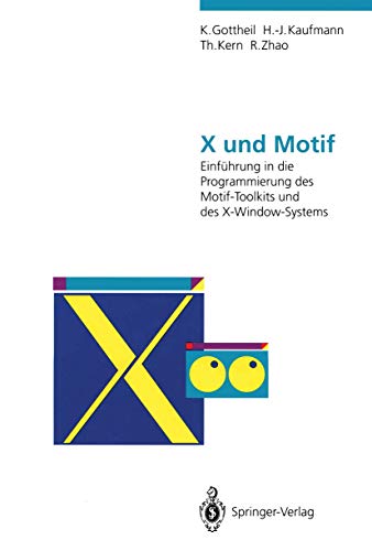 Immagine dell'editore per X und Motif: Einfhrung in die Programmierung des Motif-Toolkits und des X-Window-Systems (German Edition) venduto da Ria Christie Collections