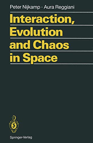 Interaction, Evolution and Chaos in Space (9783642775116) by Nijkamp, Peter; Reggiani, Aura