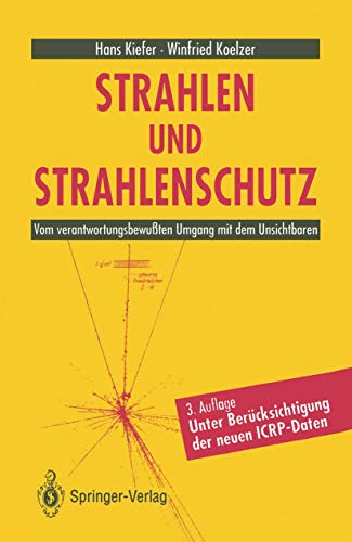 Stock image for Strahlen und Strahlenschutz: Vom verantwortungsbewuten Umgang mit dem Unsichtbaren (German Edition) for sale by Lucky's Textbooks