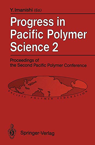 9783642776380: Progress in Pacific Polymer Science 2: Proceedings of the Second Pacific Polymer Conference, Otsu, Japan, November 2629, 1991