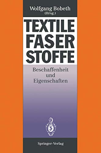 Textile Faserstoffe - Werner Berger|Heidemarie Faulstich|Peter Fischer|Adolf Heger|Hans-Jörg Jacobasch|Annerose Mally|Ingeborg Mikut