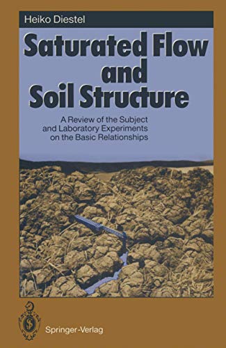 Beispielbild fr Saturated Flow and Soil Structure: A Review of the Subject and Laboratory Experiments on the Basic Relationships (Springer Series in Physical Environment, 14) zum Verkauf von Lucky's Textbooks