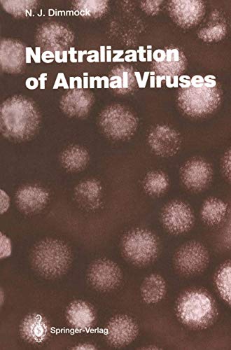 Neutralization of Animal Viruses (Current Topics in Microbiology and Immunology) (9783642778513) by Dimmock, Nigel J. J.