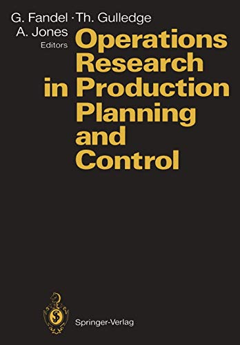 Operations Research in Production Planning and Control - Fandel, GÃƒÂ¼nter|Gulledge, Thomas|Jones, Albert