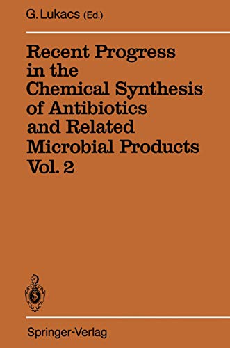 Imagen de archivo de Recent Progress in the Chemical Synthesis of Antibiotics and Related Microbial Products Vol. 2: Volume 2 a la venta por Revaluation Books