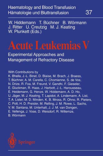 Stock image for Acute Leukemias V: Experimental Approaches and Management of Refractory Disease (Haematology and Blood Transfusion Hmatologie und Bluttransfusion, 37) for sale by Lucky's Textbooks