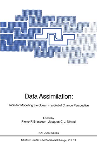 9783642789410: Data Assimilation: Tools for Modelling the Ocean in a Global Change Perspective: 19 (Nato ASI Subseries I:)
