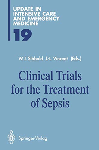 9783642792267: Clinical Trials for the Treatment of Sepsis: 19 (Update in Intensive Care and Emergency Medicine)