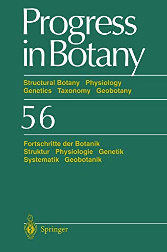 Progress in Botany: Structural Botany Physiology Genetics Taxonomy Geobotany/Fortschritte der Botanik Struktur Physiologie Genetik Systematik Geobotanik (Progress in Botany, 56) - Behnke, H.-Dietmar, Lüttge, Ulrich, Esser, Karl, Kadereit, J