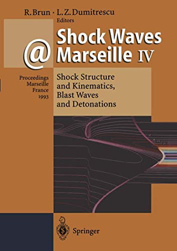 9783642795343: Shock Waves @ Marseille IV: Shock Structure and Kinematics, Blast Waves and Detonations