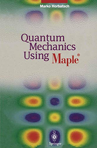 Quantum Mechanics Using (9783642795404) by Horbatsch, Marko