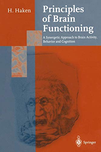 9783642795725: Principles of Brain Functioning: A Synergetic Approach to Brain Activity, Behavior and Cognition