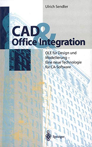 Stock image for CAD & Office Integration: OLE fr Design und Modellierung - Eine neue Technologie fr CA-Software (German Edition) for sale by Lucky's Textbooks