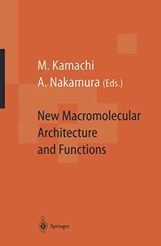 9783642802911: New Macromolecular Architecture and Functions: Proceedings of the OUMS’95 Toyonaka, Osaka, Japan, 2–5 June, 1995