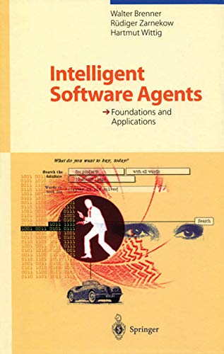 Stock image for Intelligent Software Agents: Foundations and Applications for sale by Lucky's Textbooks