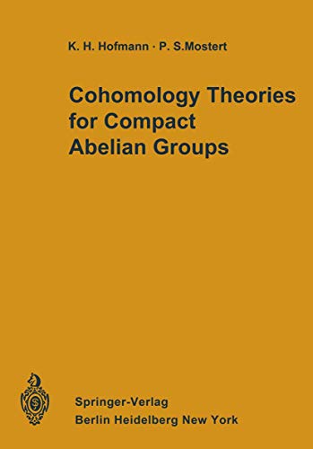 9783642806728: Cohomology Theories for Compact Abelian Groups
