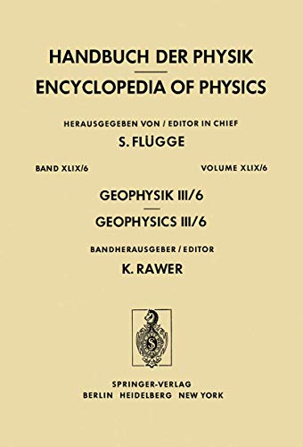 Geophysik III (Handbuch der Physik Encyclopedia of Physics, 10 / 49 / 6) (9783642809095) by Nikol'skij, G.M.; Rawer, K.; Stubbe, P.; Thomas, L.; Yonezawa, T.