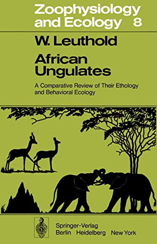 9783642810756: African Ungulates: A Comparative Review of Their Ethology and Behavioral Ecology: 8 (Zoophysiology, 8)