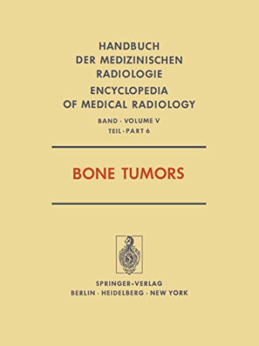 Stock image for Bone Tumors (Handbuch der medizinischen Radiologie Encyclopedia of Medical Radiology, 5 / 6) for sale by Lucky's Textbooks