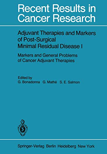 9783642813221: Adjuvant Therapies and Markers of Post-Surgical Minimal Residual Disease I: Markers and General Problems of Cancer Adjuvant Therapies: 67 (Recent Results in Cancer Research, 67)