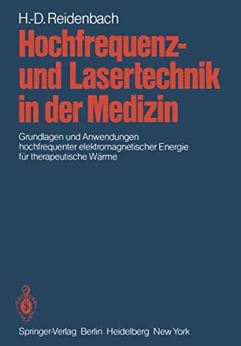 9783642819087: Hochfrequenz- und Lasertechnik in der Medizin: Grundlagen und Anwendungen Hochfrequenter Elektromagnetischer Energie fr Therapeutische Wrme