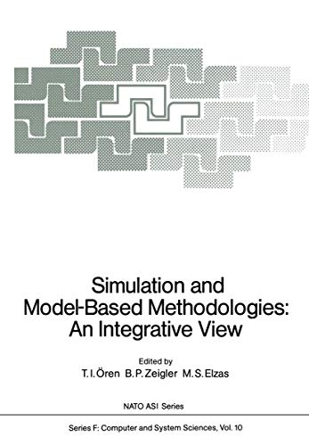 Imagen de archivo de Simulation and Model-Based Methodologies: An Integrative View (Nato Asi Series (Closed) / Nato Asi Subseries F: (Closed)) a la venta por Revaluation Books