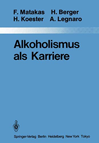 9783642822834: Alkoholismus Als Karriere