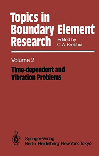 Imagen de archivo de Time-dependent and Vibration Problems (Topics in Boundary Element Research, 2) a la venta por Mispah books