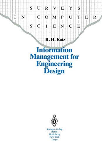 Information Management for Engineering Design (Surveys in Computer Science) (9783642824401) by Katz, Randy H.