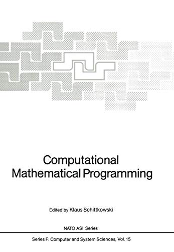 9783642824524: Computational Mathematical Programming (NATO ASI Subseries F:, 15)