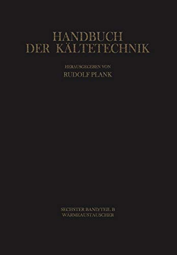9783642825231: Wrmeaustauscher: 6 / B (Plank,R.(Hg):Hdb Kltetechnik Bd 6)