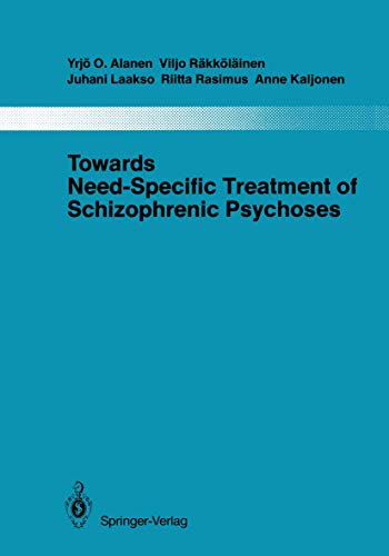 Imagen de archivo de Towards Need-Specific Treatment of Schizophrenic Psychoses: A Study of the Development and the Results of a Global Psychotherapeutic Approach to . aus dem Gesamtgebiete der Psychiatrie, 41) a la venta por Lucky's Textbooks