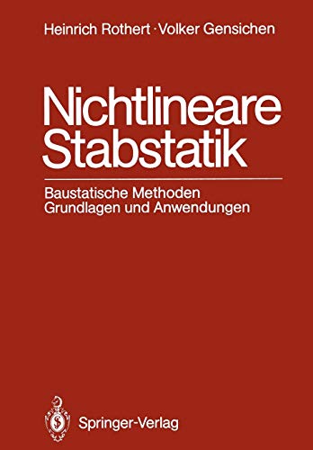 9783642828980: Nichtlineare Stabstatik: Baustatische Methoden Grundlagen und Anwendungen